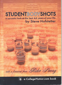 "Student Body Shots" - a College Humor book