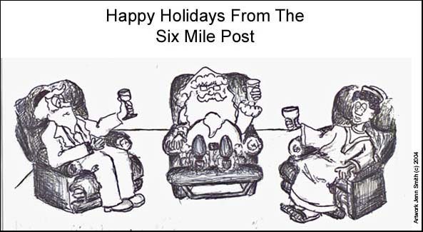 Happy Holidays from the Six Mile Post.