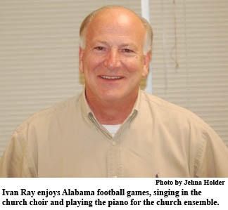 Ivan Ray enjoys Alabama football games, singing in the church choir and playing the piano for the church ensemble.