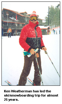 Ken Weatherman has led the ski/snowboarding trip for almost 25 years.